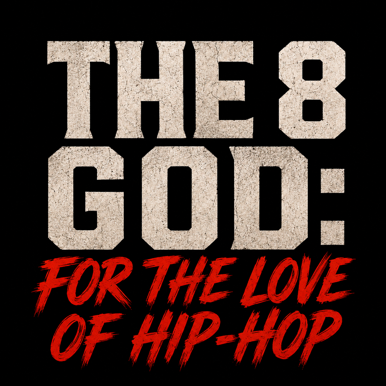 The 8 God: For the Love of Hip-Hop temporary film poster